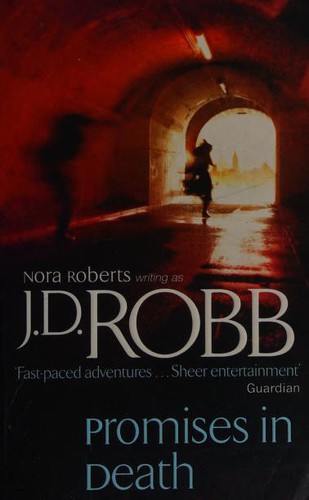 Nora Roberts: Promises In Death (Paperback, 2009, Piatkus Books, PIATKUS BOOKS)