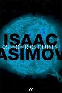 Isaac Asimov: Proprios Deuses (Em Portugues do Brasil) (Aleph)