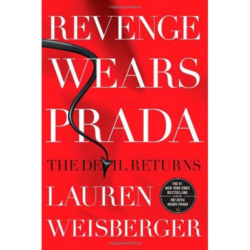 Lauren Weisberger: Revenge Wears Prada: The Devil Returns (The Devil Wears Prada #2) (2013, Simon & Schuster)