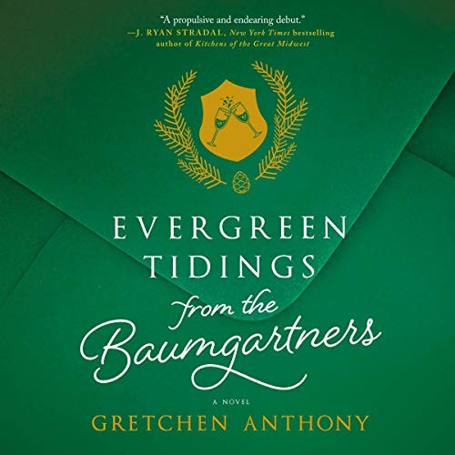 Gretchen Anthony: Evergreen Tidings from the Baumgartners (AudiobookFormat, 2018, Harlequin Audio and Blackstone Audio)