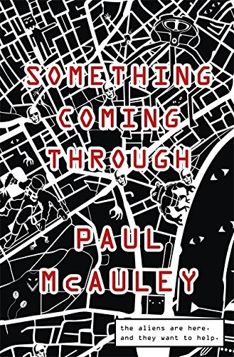 Paul McAuley: Something Coming Through (Paperback, 2015, Gollancz, Orion Publishing Group, Limited)