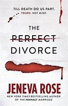Jeneva Rose: The Perfect Divorce (Hardcover, 2025, Blackstone Publishing)