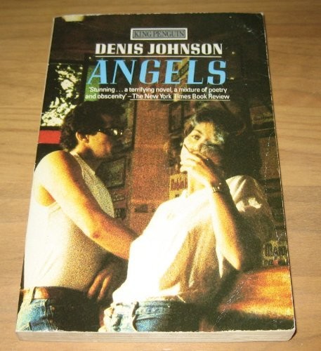 Denis Johnson: Angels (1985, Penguin, King Penguin Penguin Books)