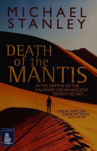 Michael Stanley: Death of the mantis (2011, W.F. Howes)