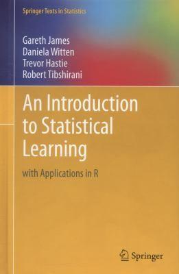 Robert Tibshirani, Trevor Hastie, Daniela Witten, Gareth James: An Introduction to Statistical Learning (2013)