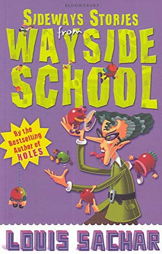 Louis Sachar: Sideways Stories From Wayside School - Bloomsbury (Paperback, 2010, Bloomsbury Childrens Books, imusti)