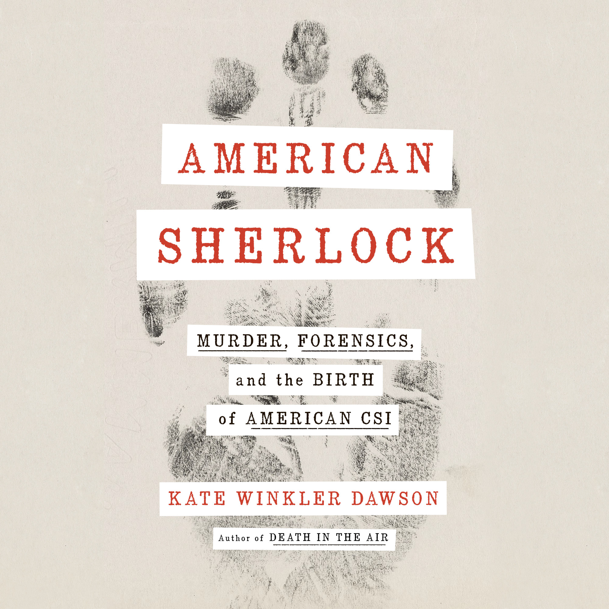 Kate Winkler Dawson: American Sherlock (AudiobookFormat, 2020, Penguin Audio)