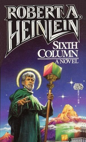 Robert A. Heinlein: Sixth Column (Paperback, 1987, Baen)