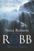 Nora Roberts: Born in Death (Paperback, 2006, Berkley)