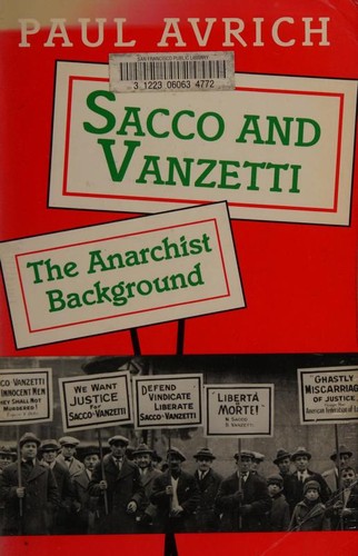 Paul Avrich: Sacco and Vanzetti (Paperback, 1996, Princeton University Press)