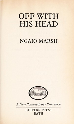 Ngaio Marsh: Off With His Head (Hardcover, G K Hall & Co)