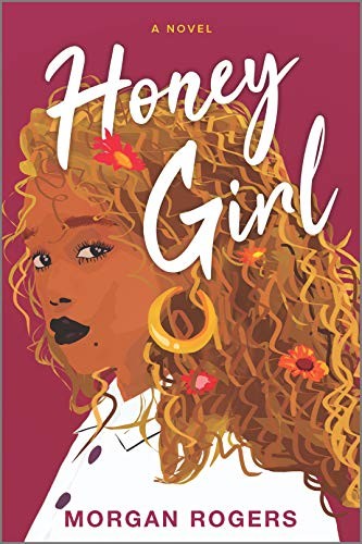 Morgan Rogers: Honey Girl (Paperback, Park Row)