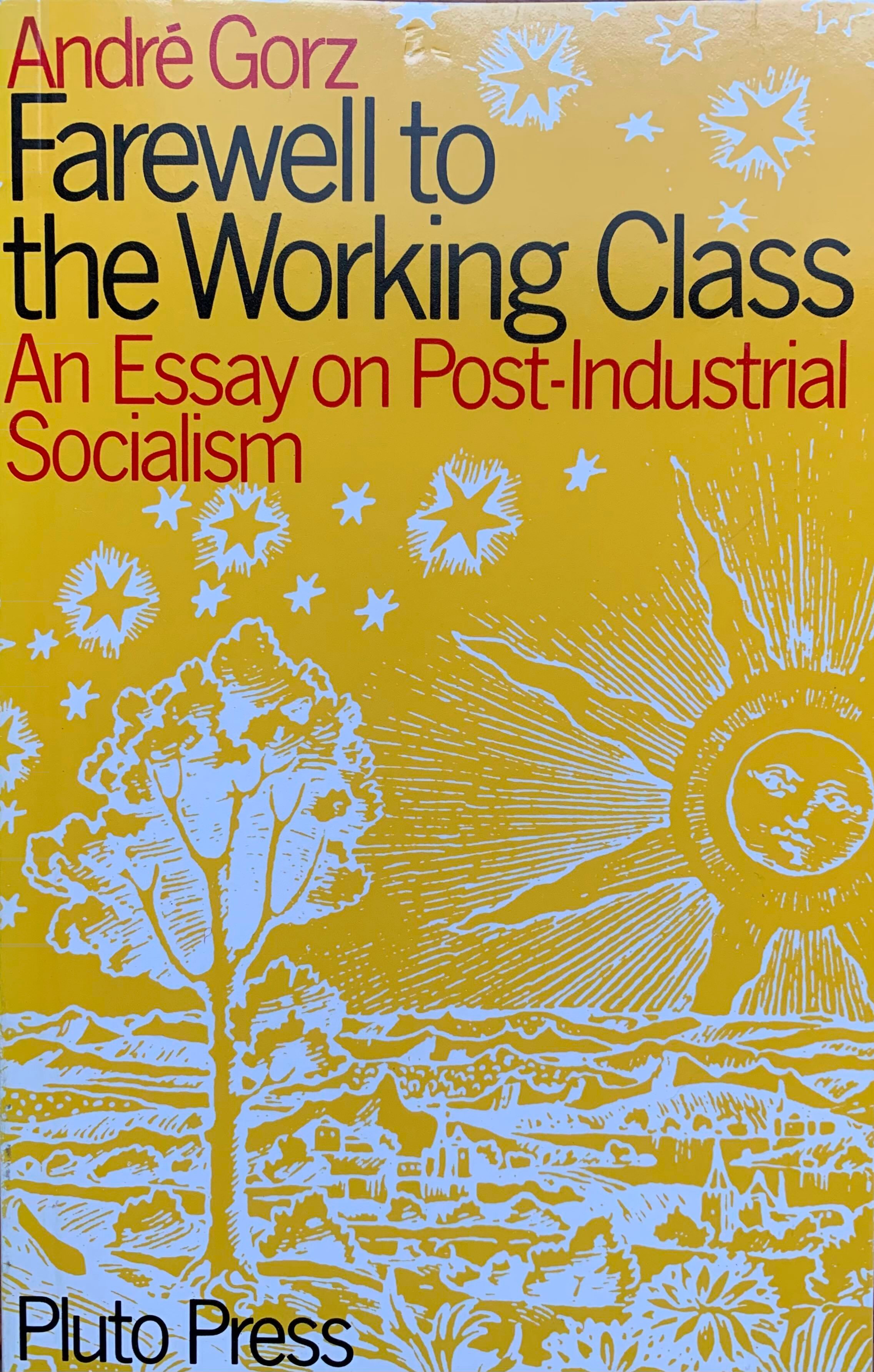 André Gorz, Michael Sonenscher: Farewell to the Working Class (Paperback, 1982, Pluto Press)