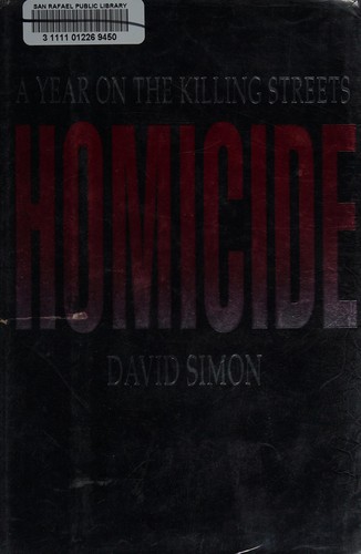 David Simon: Homicide: A Year on the Killing Streets (1991, Houghton Mifflin)