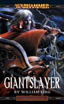 William King: Giantslayer (Gotrek & Felix) (Paperback, Games Workshop)