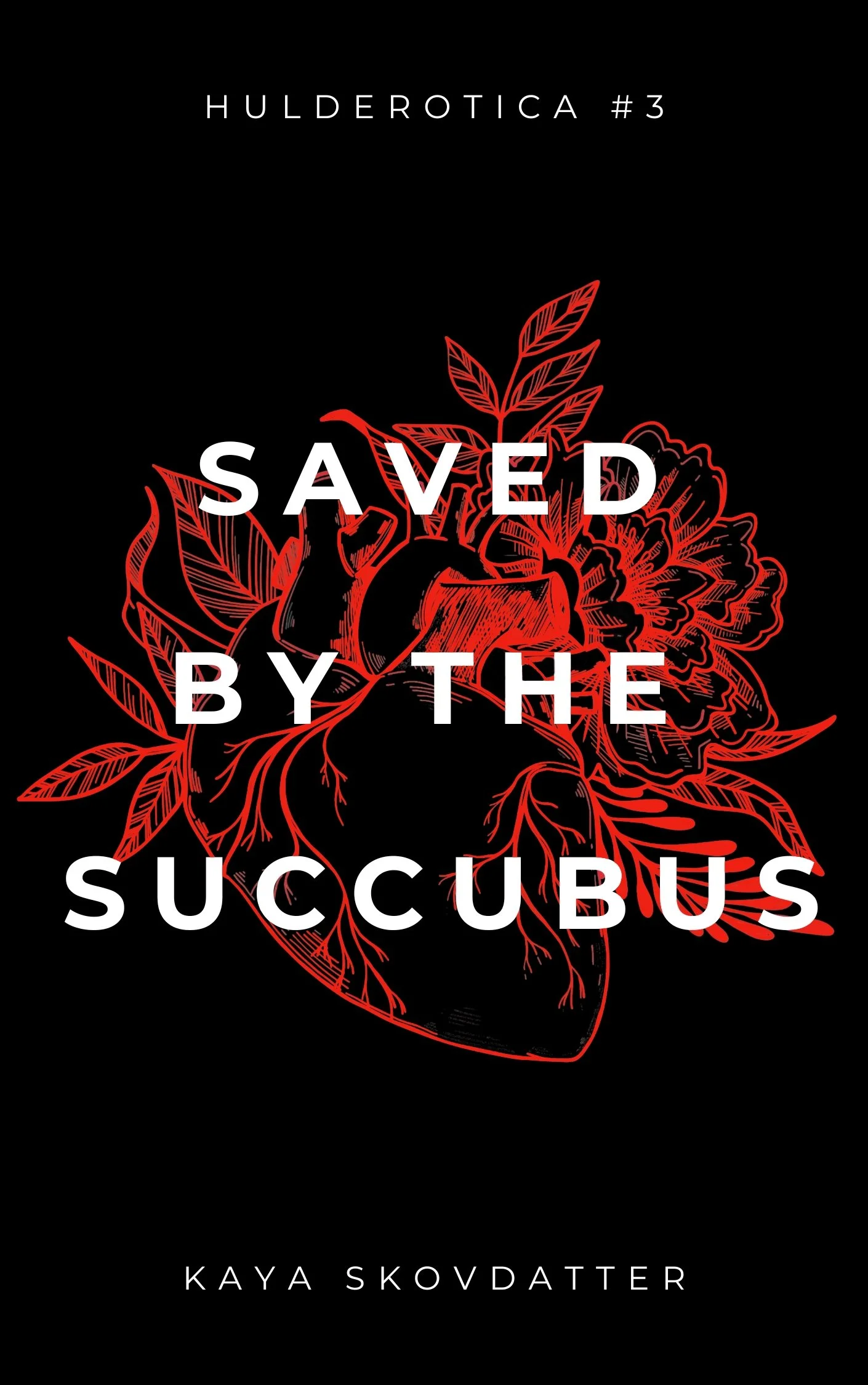 Kaya Skovdatter: Saved by the Succubus (EBook, Huldra House)