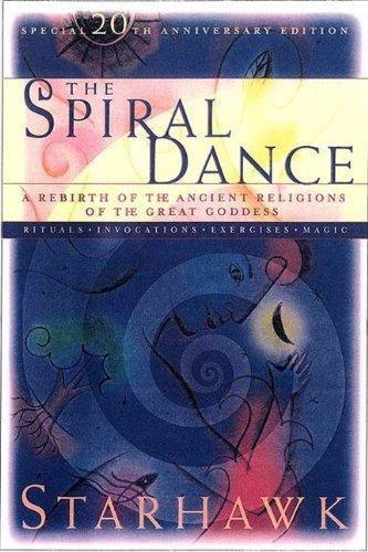 Starhawk: The spiral dance : a rebirth of the ancient religion of the great goddess (1999)