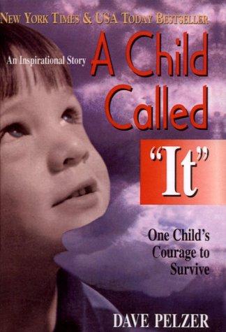 David J. Pelzer: A Child Called "It" (Tandem Library)