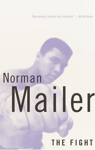 Norman Mailer: The fight (1997, Vintage International)