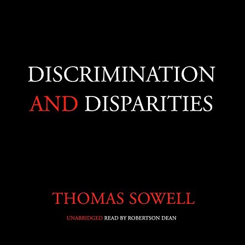 Thomas Sowell: Discrimination and Disparities (AudiobookFormat, 2018, Blackstone Audio, Inc.)