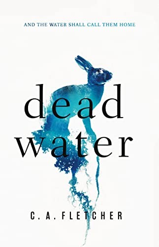 C. A. Fletcher: Dead Water (2023, Orbit)