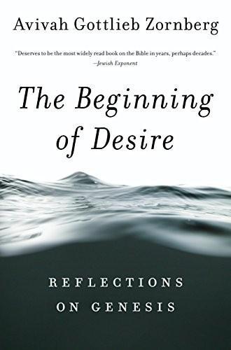 Avivah Gottlieb Zornberg: The Beginning of Desire (2011, Schocken Books)