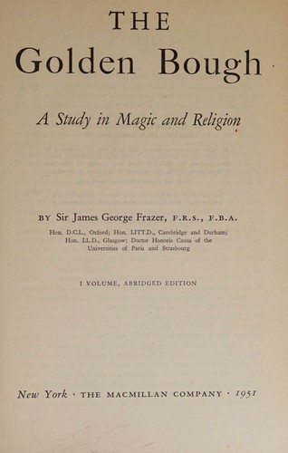 James George Frazer: The Golden Bough (Volume I, abridged edtiion) (1951, Macmillan)