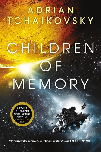 Adrian Tchaikovsky: Children of Memory (2023, Orbit)