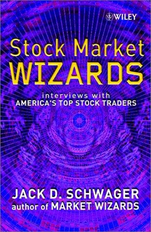 Jack D. Schwager: Stock Market Wizards (2002, John Wiley & Sons)