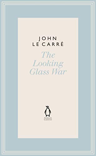 John le Carré: The Looking Glass War (Hardcover, 2019, Penguin Classics)