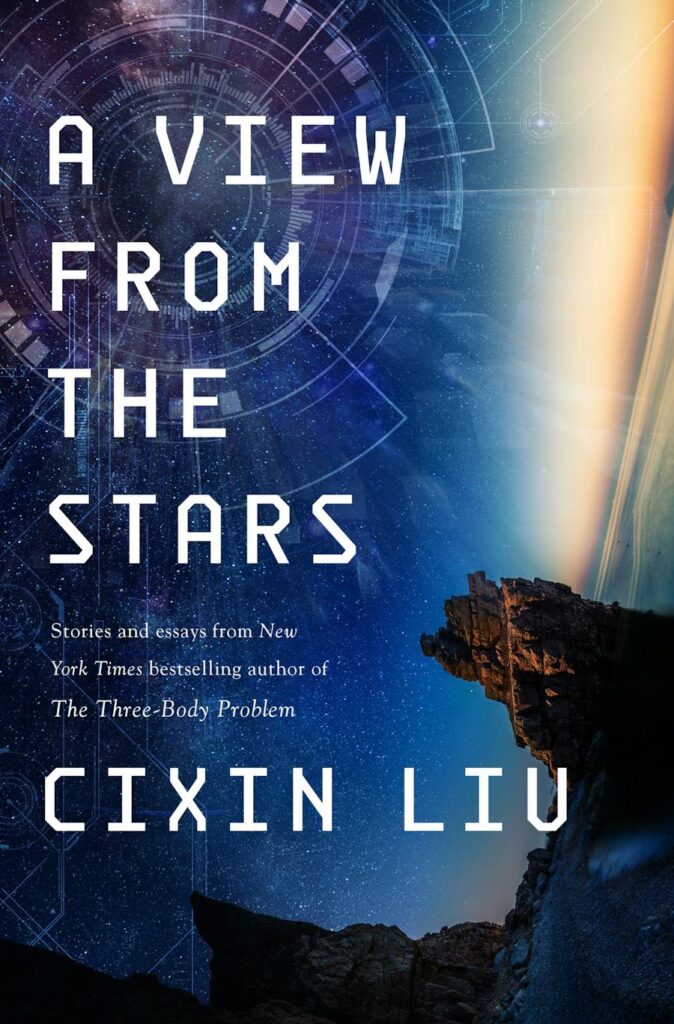 Cixin Liu: A View from the Stars (2024, Doherty Associates, LLC, Tom)