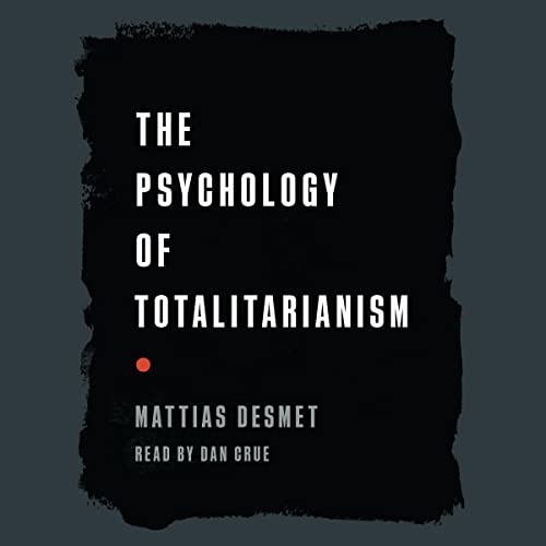 Mattias Desmet: The Psychology of Totalitarianism (AudiobookFormat, 2022, Dreamscape Media, LLC)