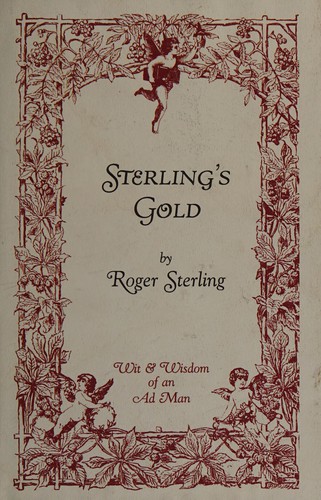 Matthew Weiner: Sterling's gold (2010, Grove Press, Distributed by Publishers Group West)