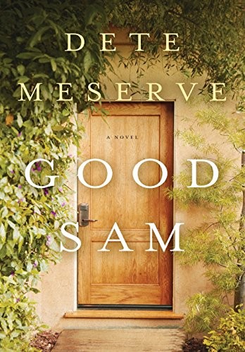 Dete Meserve: Good Sam (Hardcover, 2014, Melrose Hill Publishing)