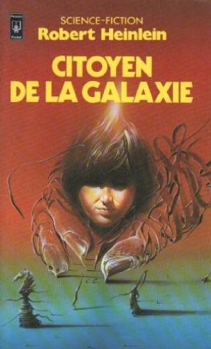 Robert A. Heinlein: Citoyen de la galaxie (Paperback, Presses pocket)