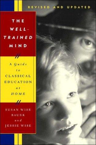 S. Wise Bauer: The well-trained mind (2004, W.W. Norton & Co.)