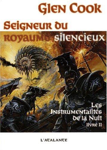 Glen Cook: Seigneur du royaume silencieux (French language, 2009, L'Atalante)