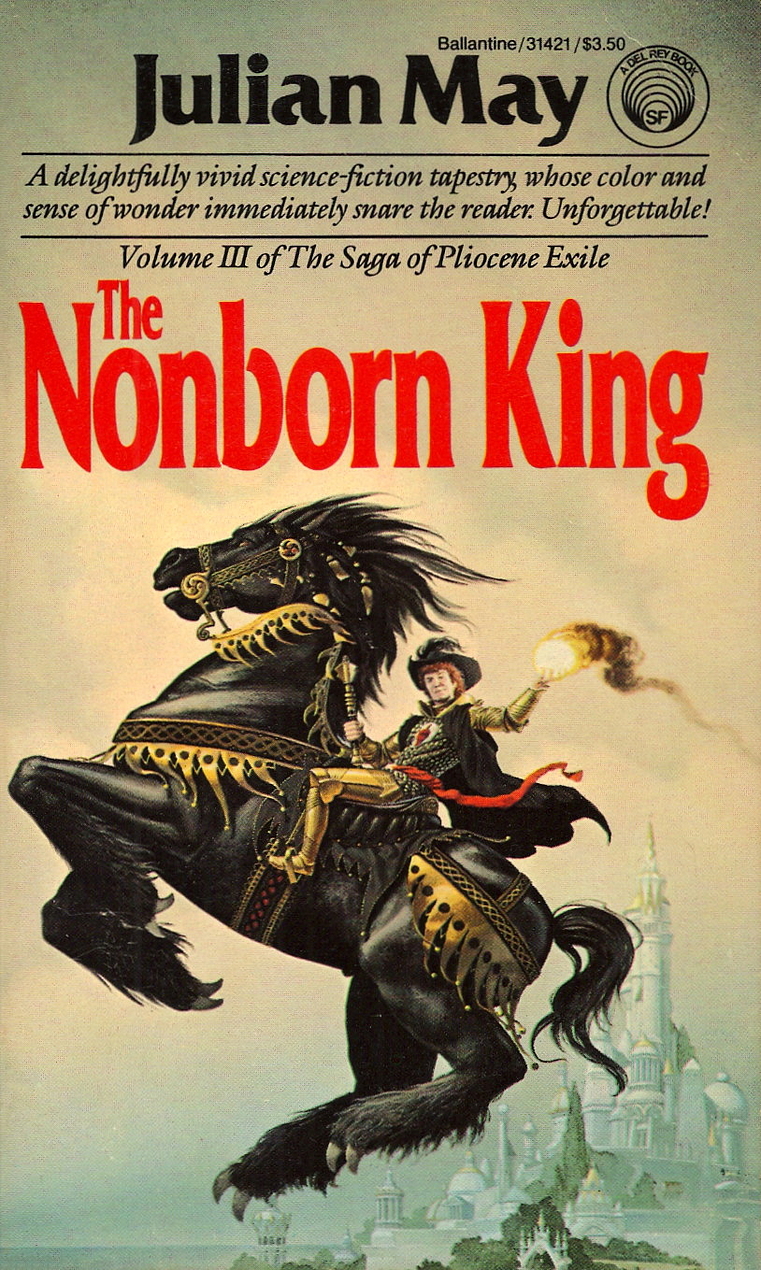 Julian May: The Nonborn King (Paperback, 1987, Del Rey)