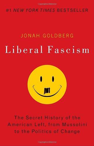 Jonah Goldberg: Liberal Fascism (Paperback, 2009, Broadway)