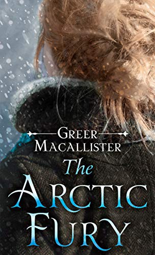 Greer Macallister: The Arctic Fury (Hardcover, 2021, Thorndike Press Large Print)