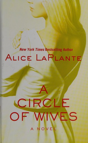 Alice LaPlante: A circle of wives (2014, Wheeler Publishing, A part of Gale, Cengage Learning, Gale, Cengage Learning)