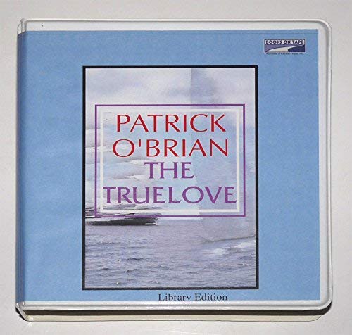 Patrick O'Brian: Truelove, the (AudiobookFormat, 1993, Books on Tape)