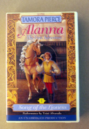 Tamora Pierce: Song of the Lioness 1 Alanna The First Adventure (AudiobookFormat, 2000, Brand:, Listening Library)