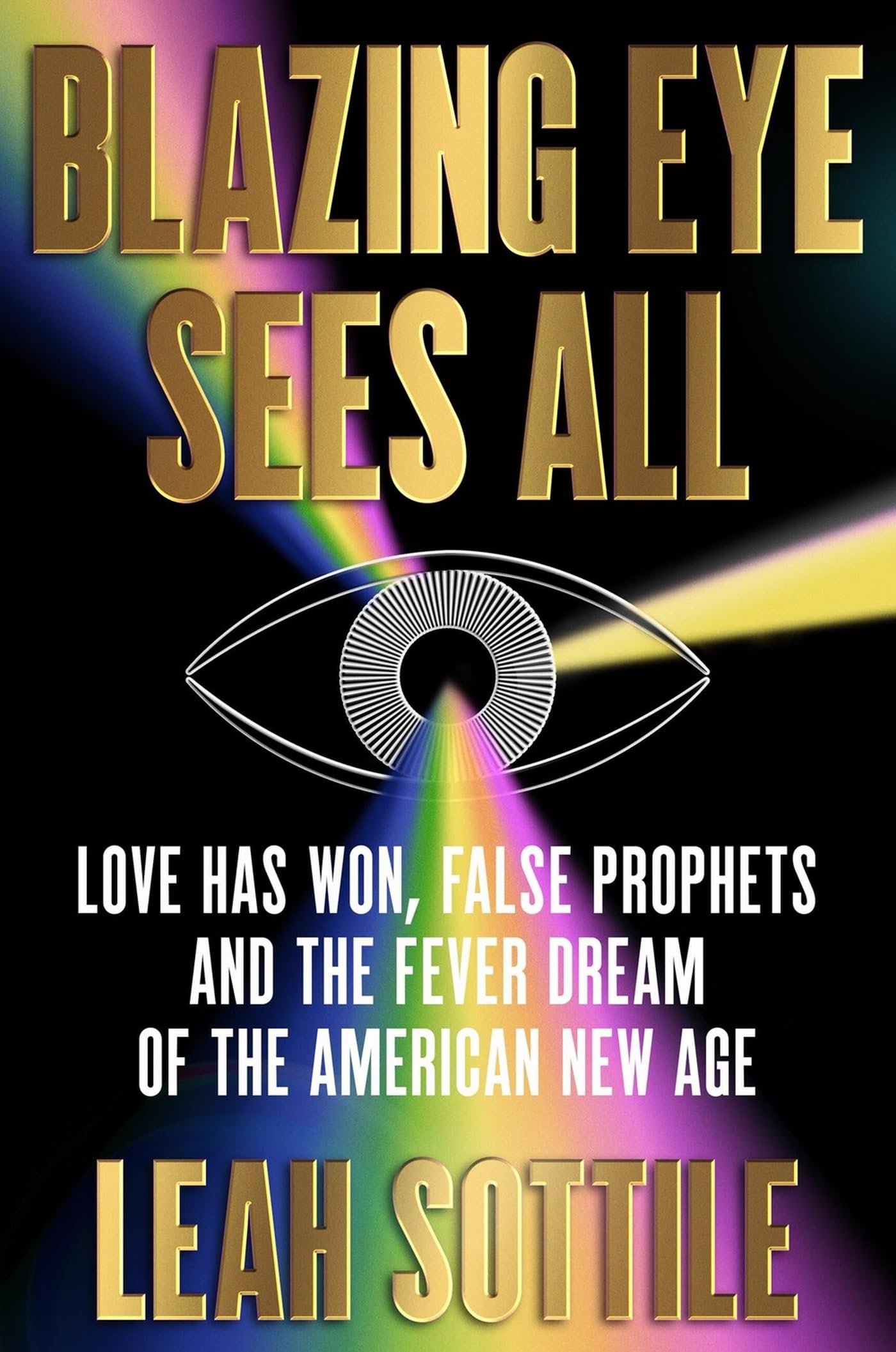 Leah Sottile: Blazing Eye Sees All (2025, Grand Central Publishing)