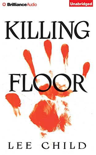 Lee Child, Dick Hill: Killing Floor (AudiobookFormat, 2015, Brilliance Audio)