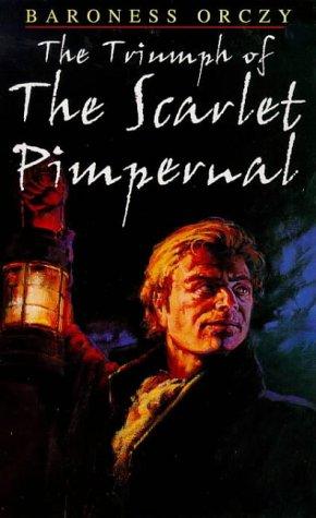 Emmuska Orczy, Baroness Orczy: The Triumph of the Scarlet Pimpernel (Paperback, 1997, Hodder & Stoughton Coronet Books)