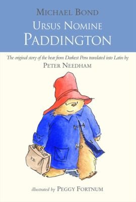 Michael Bond: Ursus Nomine Paddington A Bear Called Paddington (2010, HarperCollins Children's Books)