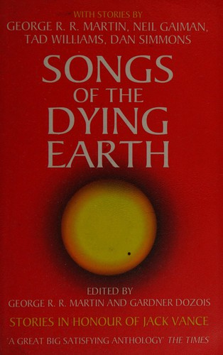 George R. R. Martin, Gardner R. Dozois: Songs of the dying Earth (2011, Harper Voyager)