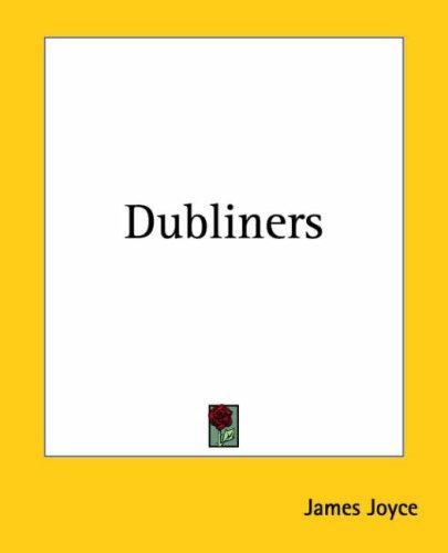 James Joyce: Dubliners (Paperback, 2004, Kessinger Publishing)