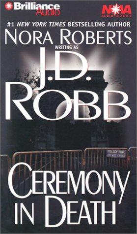 Nora Roberts: Ceremony in Death (In Death) (AudiobookFormat, 2002, Nova Audio Books)